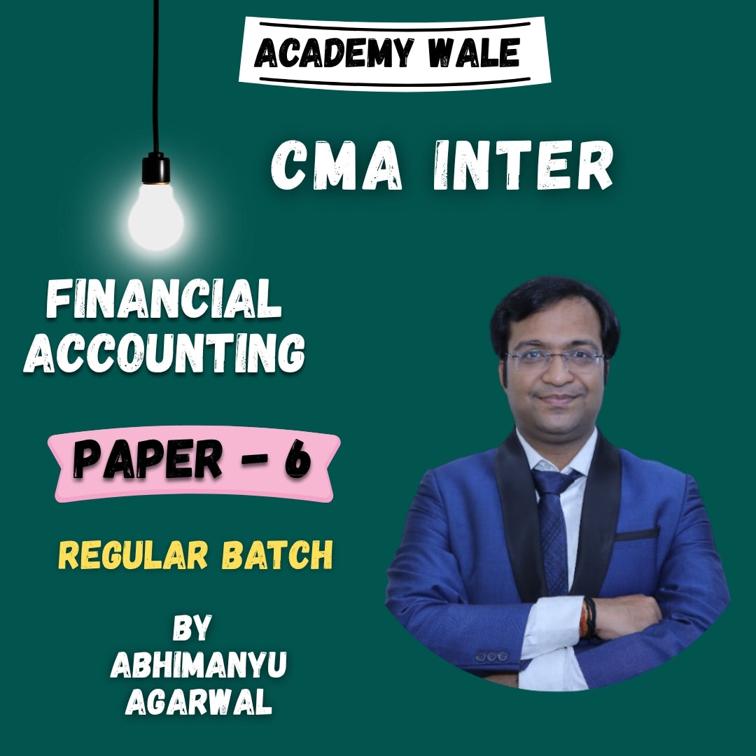 CMA Inter Financial Accounting (Regular Batch) By CA CMA Abhimanyyu Agarrwal