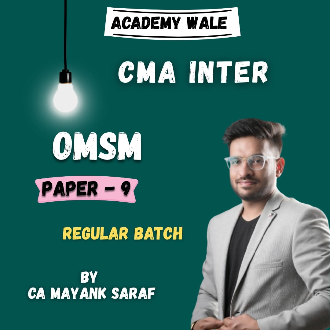 CMA Inter OMSM (Regular Batch) By CA CFA Mayank saraf
