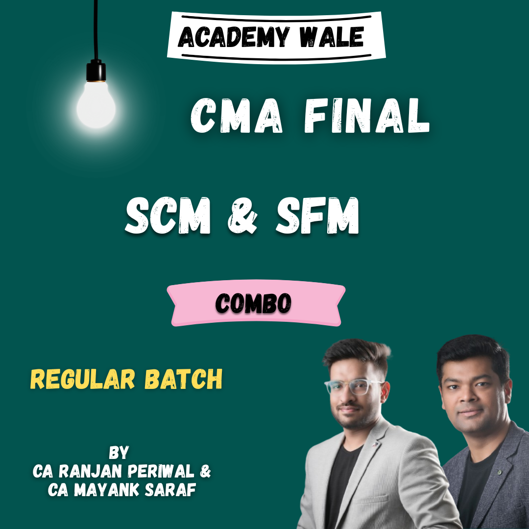 CMA Final Combo of SCM and SFM (Regular Batch) By CA Ranjan Periwal & CA Mayank Saraf