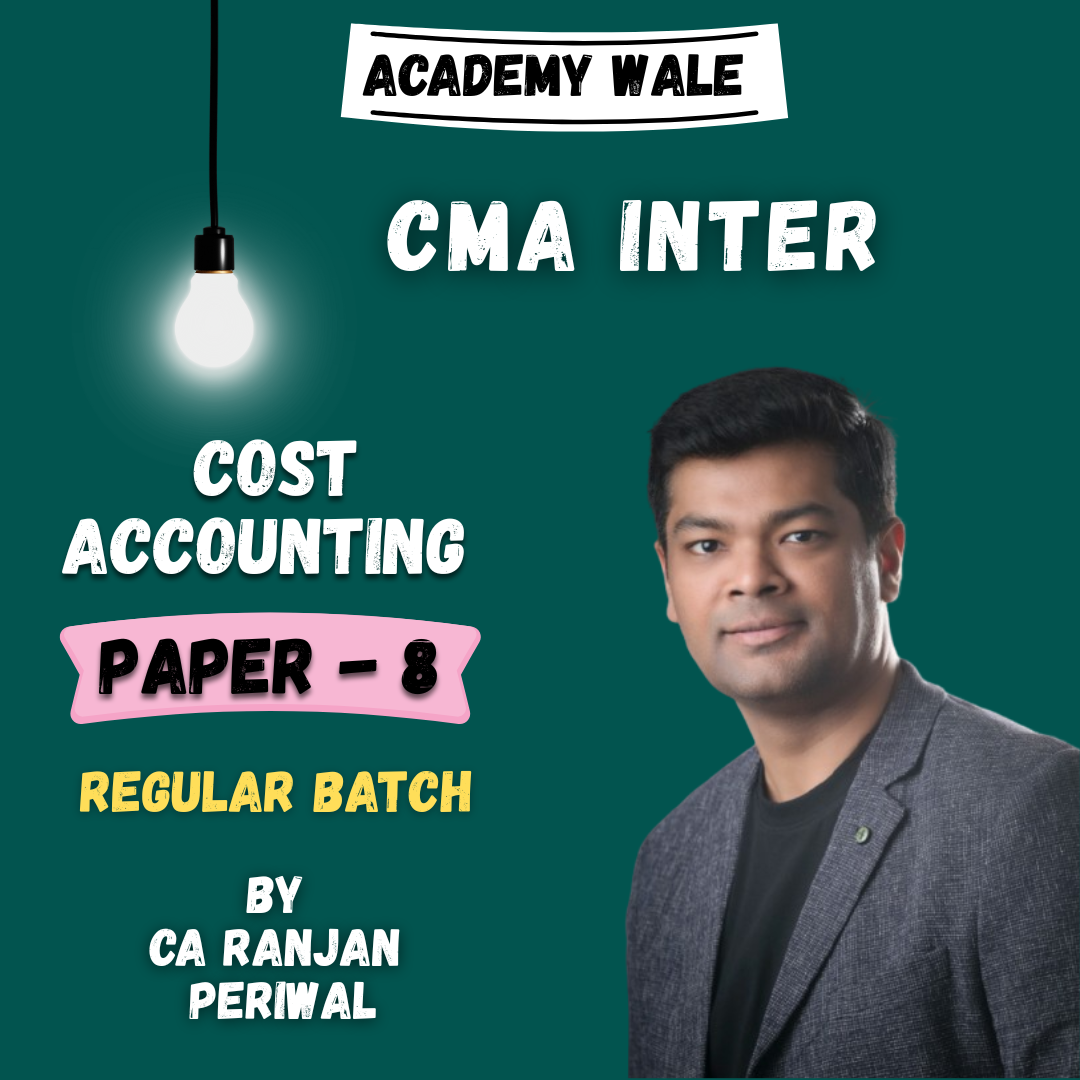 CMA Inter Cost Accounting (Regular Batch) By CA Ranjan Periwal